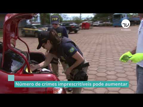 Número de crimes imprescritíveis pode aumentar – 14/05/21