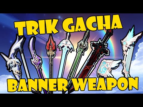 100% Berhasil! Trik Gacha Banner Senjata Genshin Impact Indonesia