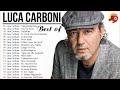 Luca Carboni Canzoni Nuove Luca Carboni Album Completo Luca Carboni Migliori Successi