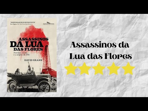 Assassinos da Lua das Flores - David Grann - Grupo Companhia das Letras