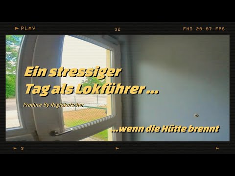 Ein Tag im Leben eines Lokführers ... Extrem-Version