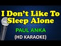 I DON T LIKE TO SLEEP ALONE Paul Anka HD Karaoke