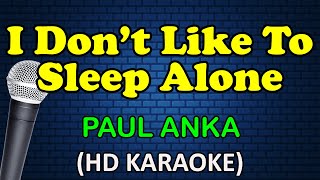 I DON&#39;T LIKE TO SLEEP ALONE - Paul Anka (HD Karaoke)