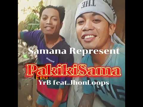 YrB -PakikiSama feat. JhonLoops (Official Audio)