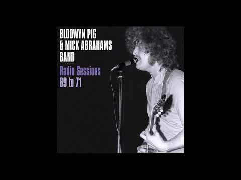 Blodwyn Pig & Mick Abrahams Band - Radio Sessions 69 to 71