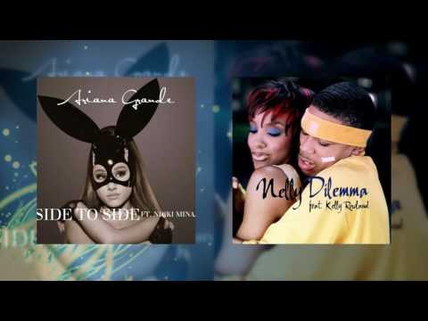 [REMAKE] Dilemma Side - Ariana Grande x Nelly (Mashup)