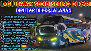 Download lagu LAGU BATAK SEDIH & POPULER SERING DIPUTAR DI PERJALANAN MUDIK TAHUN BARU | Anak Ni Na Pogos mp3