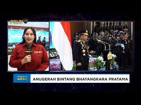 LIVE REPORT - UPACARA PENGANUGERAHAN BINTANG BHAYANGKARA PRATAMA