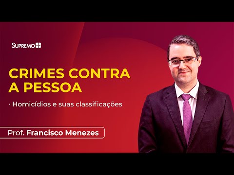 CRIMES CONTRA A PESSOA | Prof. Francisco Menezes