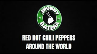 RED HOT CHILI PEPPERS - AROUND THE WORLD ( DRUMLESS )