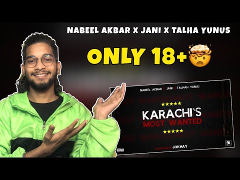Karachi's Most Wanted - Nabeel Akbar ft. Jani & Talhah Yunus | Prod. Jokhay  | REACTION | KALAMZONE
