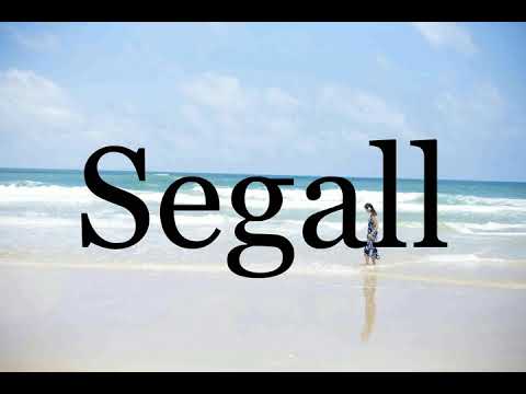 How To Pronounce Segall🌈🌈🌈🌈🌈🌈Pronunciation Of Segall