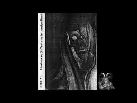 EXORIAL -TOTENDÄMMERUNG (DIE VERNICHTUNG DER LEBENSFORM MENSCH) - FULL DEMO 1998