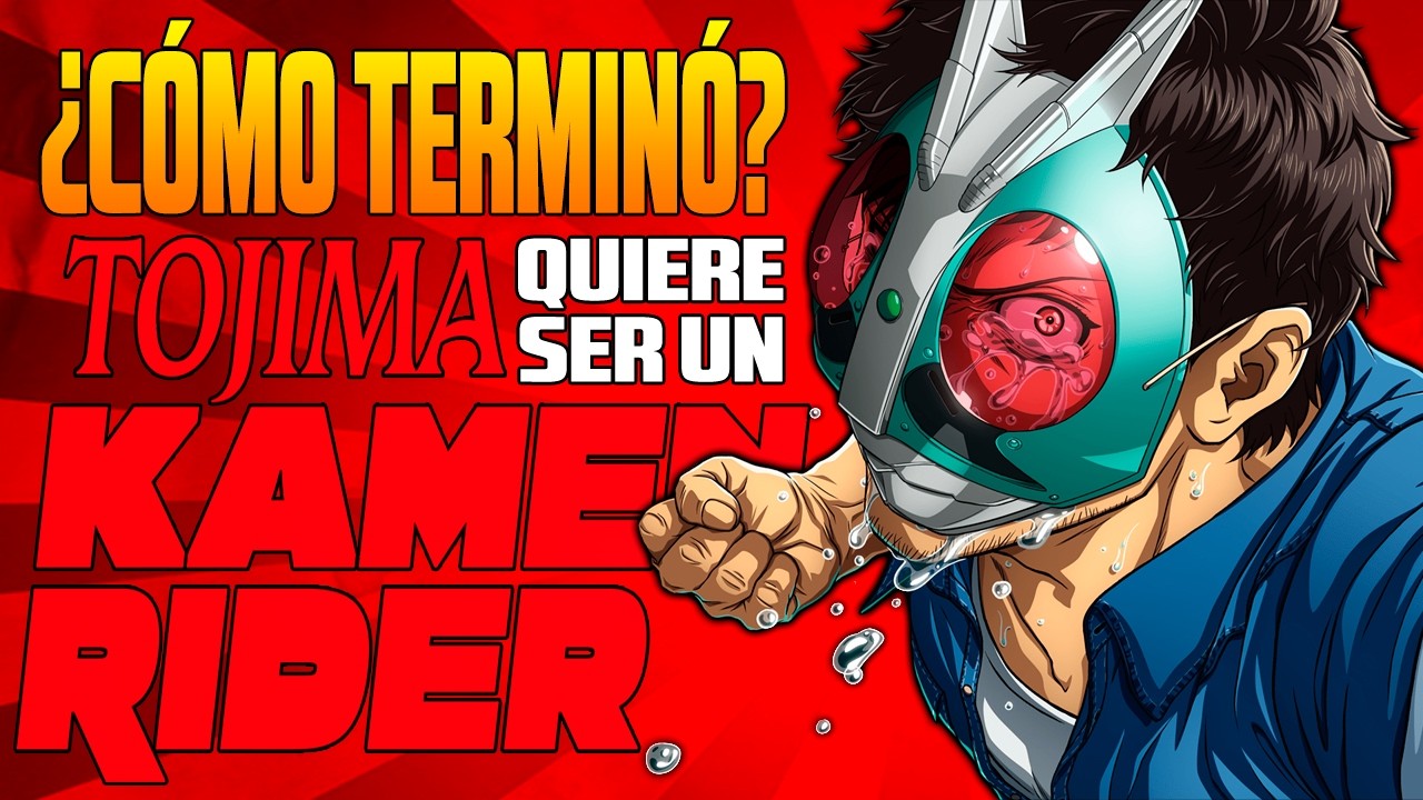 La HISTORIA de TOJIMA QUIERE SER UN KAMEN RIDER | RESUMEN | ¿CÓMO TERMINÓ?