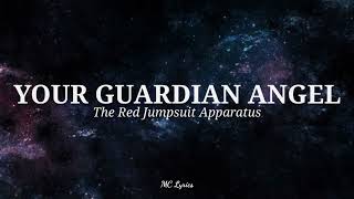 The Red Jumpsuit Apparatus - Your Guardian Angel (Lyrics)