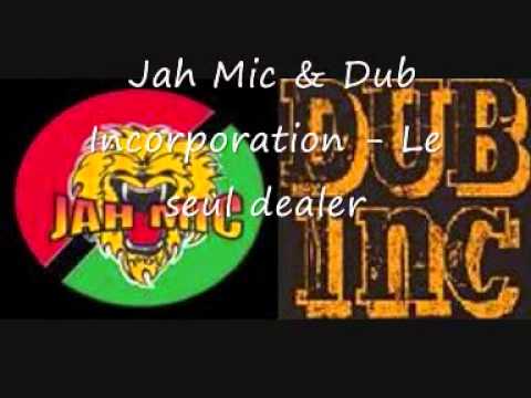 Jah Mic & Dub Incorporation - Le seul dealer