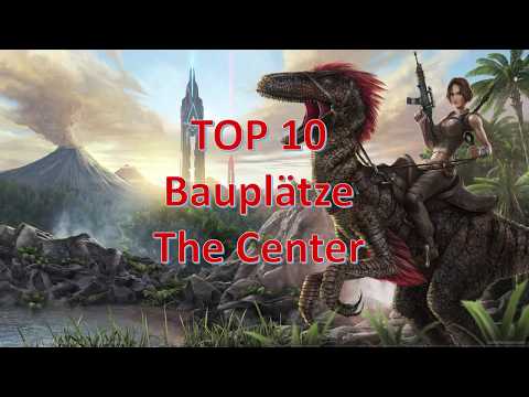 TOP 10 besten ARK Bauplätze - The Center | German | Deutsch
