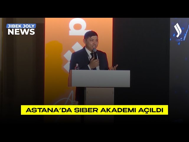 Astana’da Siber Akademi açıldı
