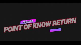 Alphaville  - Point of know return (SUB ESPAÑOL)