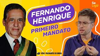 Governo FHC   Fernando Henrique Cardoso  Primeiro Mandato