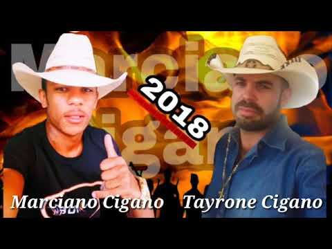 Marciano cigano part tayrone cigano 2018