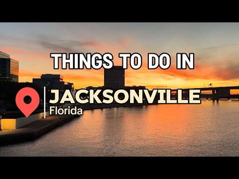 Jacksonville, Florida Attractions: Best Guide of Things to do 