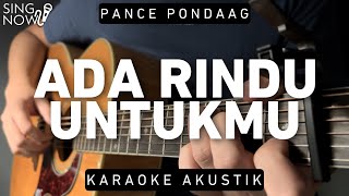 Download lagu Ada Rindu Untukmu - Pance Pondaag (Karaoke Akustik) mp3 Download lagu Ada Rindu Untukmu - Pance Pondaag (Karaoke Akustik) mp3