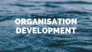 ORGANISATION DEVELOPMENT | INTRODUCTION