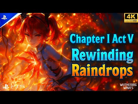 Buttery Smooth PS5 4K Gameplay: COMPLETE WuWa Chapter 1 Act 5 (Rewinding Raindrops - Full Quest)
