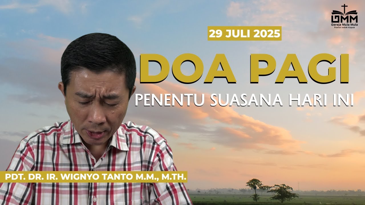 DOA PAGI | Penentu suasana hari ini – 29 JULI 2025 | Ps. Wignyo Tanto