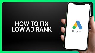 How To Fix “Low Ad Rank” In Google Ads ! Tutorial