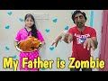 My father is Zombie | comedy video | funny video | Prabhu sarala lifestyle