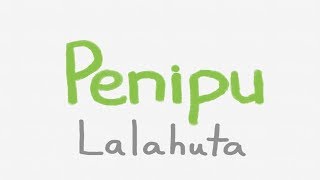 Download lagu Penipu - Lalahuta (Lirik Video) mp3 Download lagu Penipu - Lalahuta (Lirik Video) mp3