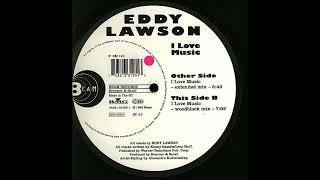 Eddy Lawson - I Love Music (Extended Mix)