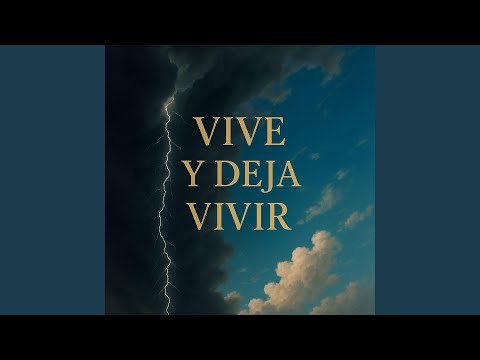 vive y deja vivir
