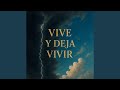 vive y deja vivir