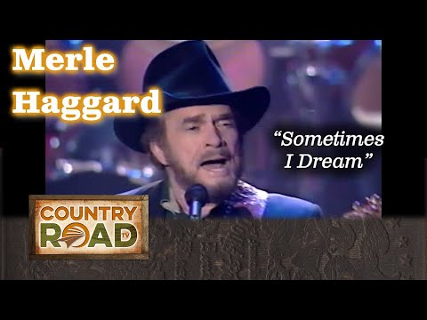 MERLE HAGGARD sings 'Sometimes I Dream'