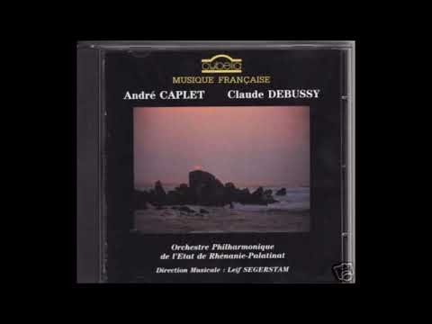 André Caplet : Légende, poème symphonique for orchestra (1903 orch. 1904)