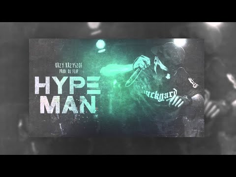 Krzy Krzysztof - Hypeman (prod. DJ Flip)