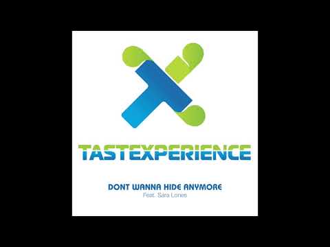 TasteXperience Don't Wanna Hide Anymore  "Feat Sara Lones"  "Daniel Wanrooy Remix  Single Edit "