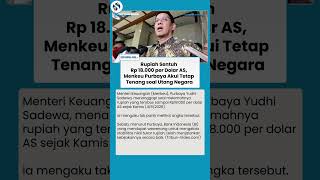 Menkeu Purbaya Tanggapi Rupiah Rp18.000: Saya Tak Panik, BI Sudah Jalankan Kebijakan Baik