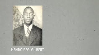 The Lynching of Henry &#39;Peg&#39; Gilbert