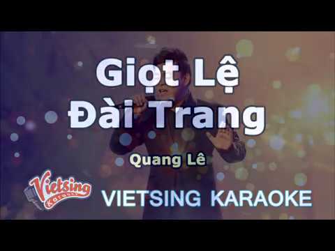 Giọt Lệ Đài Trang - Quang Lê - Vietsing Karaoke