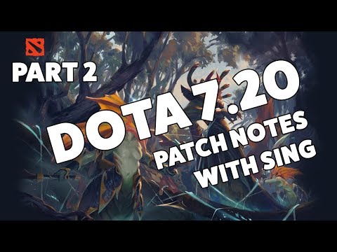 Waga+Singsing read DOTA 7.20 Patch Notes Part 2(Hero changes)