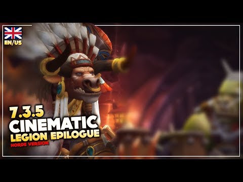 7.3.5 Cinematic: Legion Epilogue - Horde (EN/US) | World of Warcraft: Legion