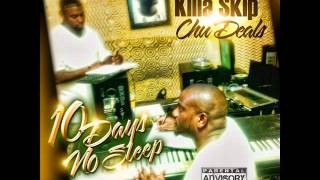 KILLA SKIP & CHU DEALS  STREET LIFE ALONE FT  YARDA