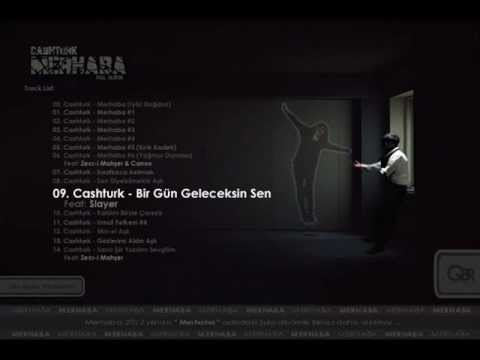 09. Cashturk - Birgün Geleceksin Sen (ft. Slayer)