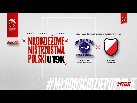 ENEA AZS AJP Gorzów Wielkopolski - SKK Polonia Warszawa (1/4 MMP U19K)