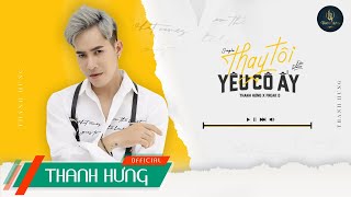 Thay Tôi Yêu Cô Ấy - Thanh Hưng x Freak D | EDM Remix