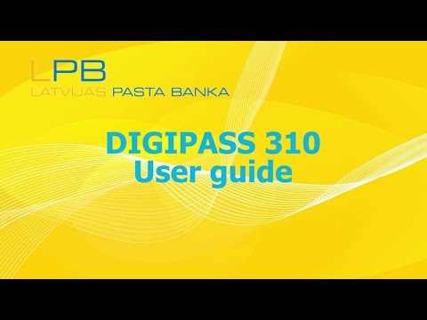 Latvijas pasta banka. DIGIPASS 310 user guide.